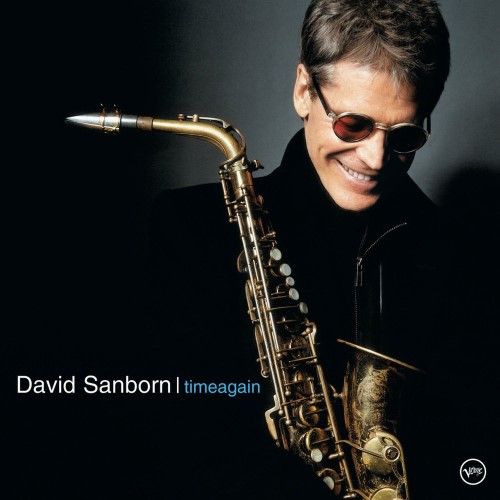 David Sanborn - 2003 Timeagain